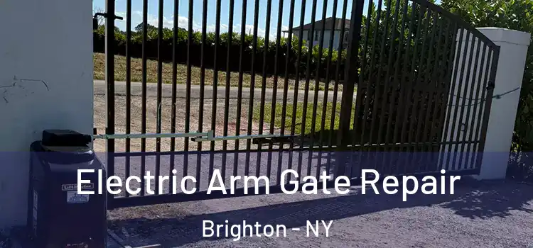 Electric Arm Gate Repair Brighton - NY
