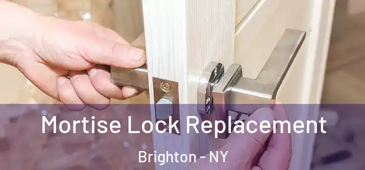 Mortise Lock Replacement Brighton - NY