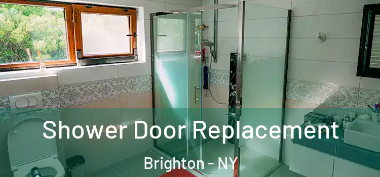 Shower Door Replacement Brighton - NY